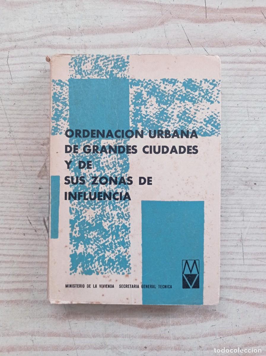 Gebrauchte B&uuml;cher: Ordenacion Urbana De Grandes Ciudades Y De Sus Zonas De Influencia - 1962