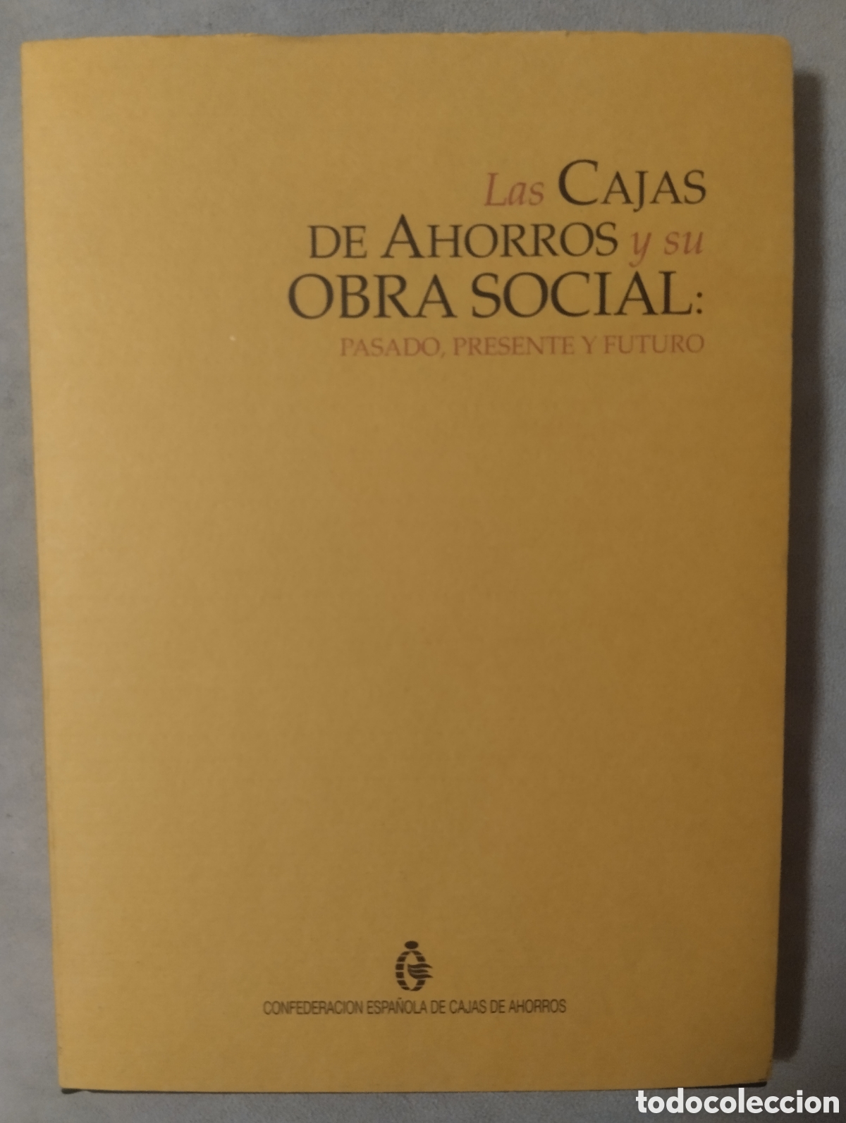 Libri di seconda mano: Las cajas de ahorros y su obra social: pasado, presente y futuro