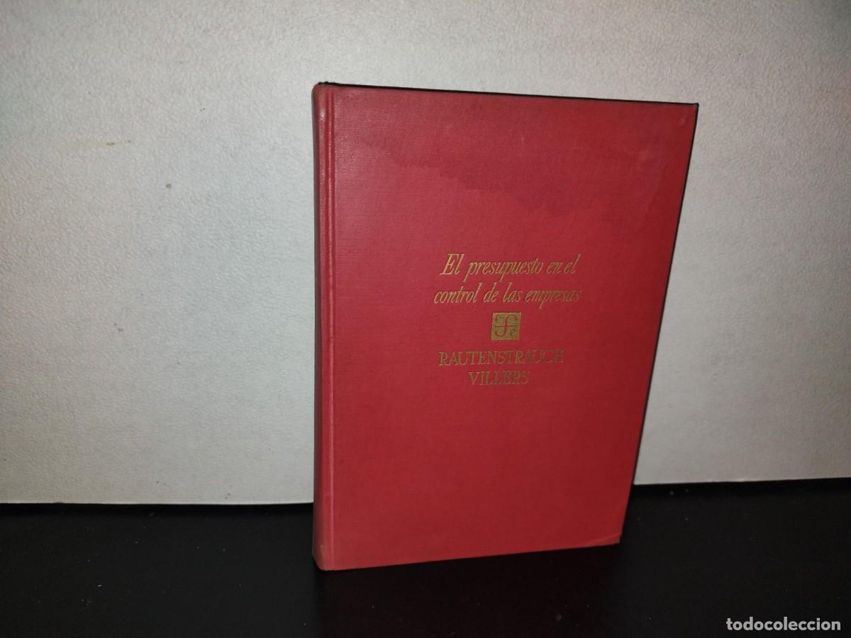 Libri di seconda mano: 106- EL PRESUPUESTO EN EL CONTROL DE LAS EMPRESAS INDUSTRIALES - W. RAUTENSTRAUCH Y R. VILLERS
