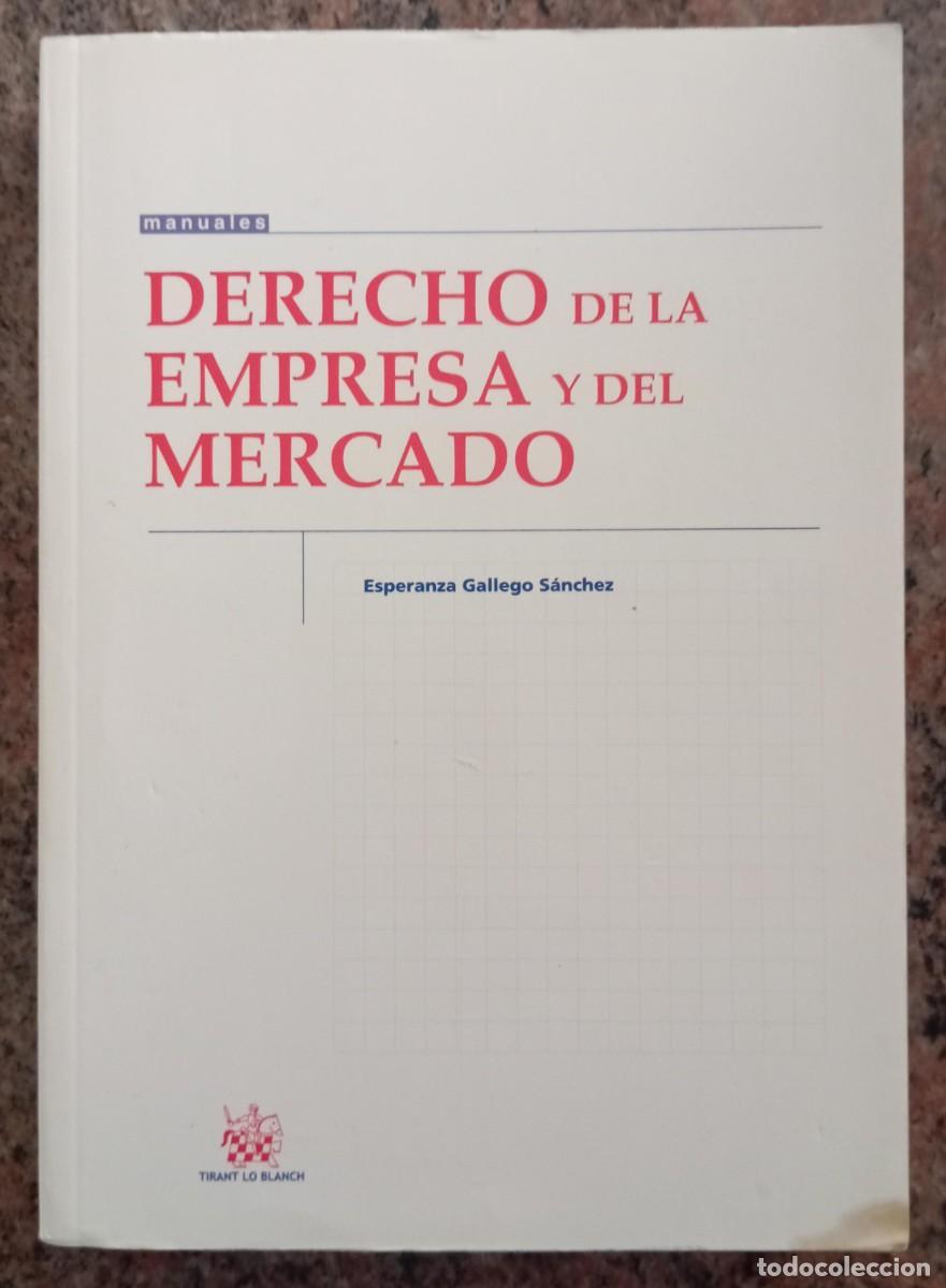 Libros de segunda mano: DERECHO DE LA EMPRESA Y DEL MERCADO - ESPERANZA GALLEGO