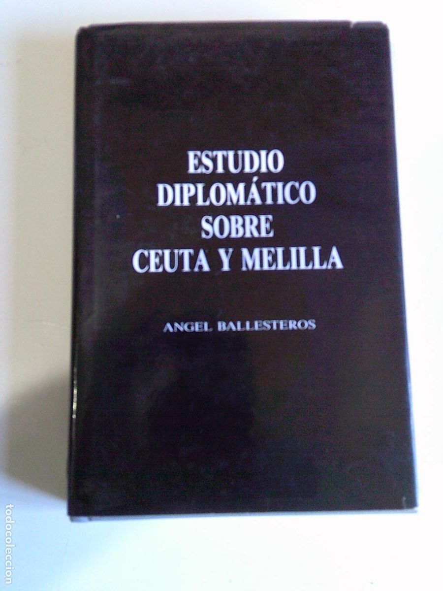 Libros de segunda mano: Estudio diplom&aacute;tico sobre Ceuta y Melilla &Aacute;ngel Vallesteros