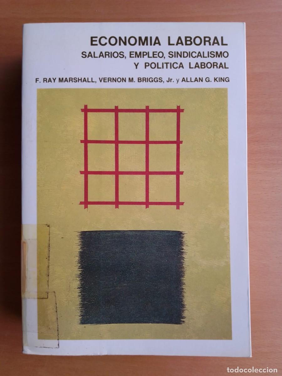 Gebrauchte B&uuml;cher: Econom&iacute;a laboral. Salarios, empleo, sindicalismo y pol&iacute;tica laboral, de F. Ray Marshall et al.