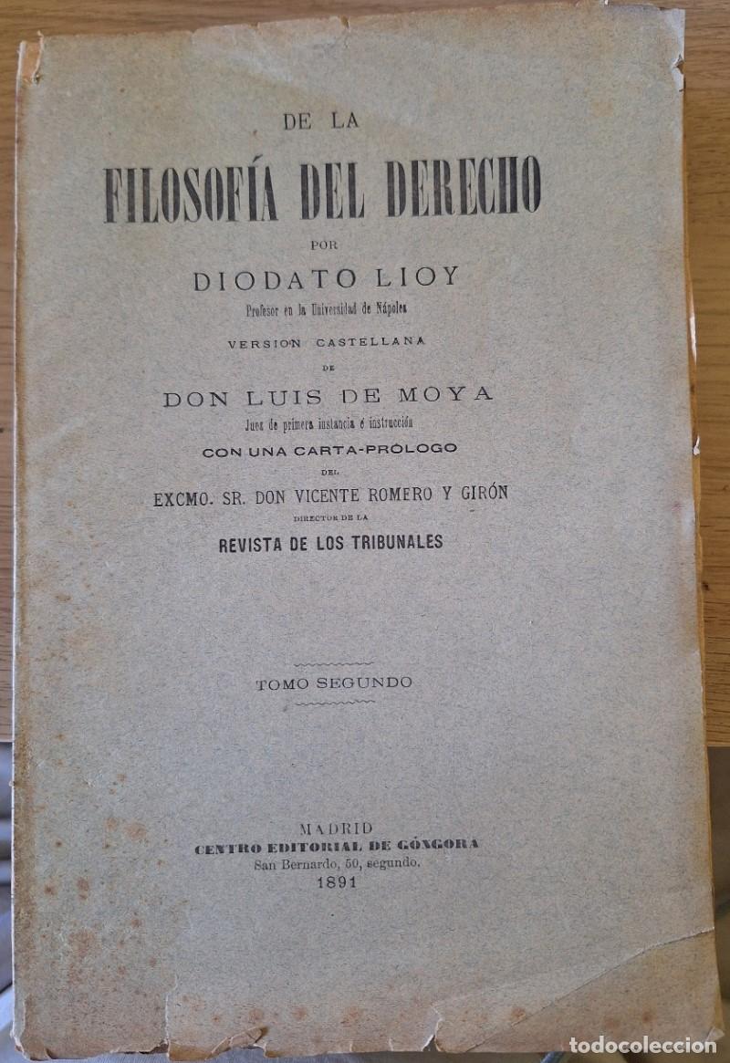 Libri di seconda mano: DE LA FILOSOFIA DEL DERECHO. TOMO SEGUNDO. - LIOY, Diodato.
