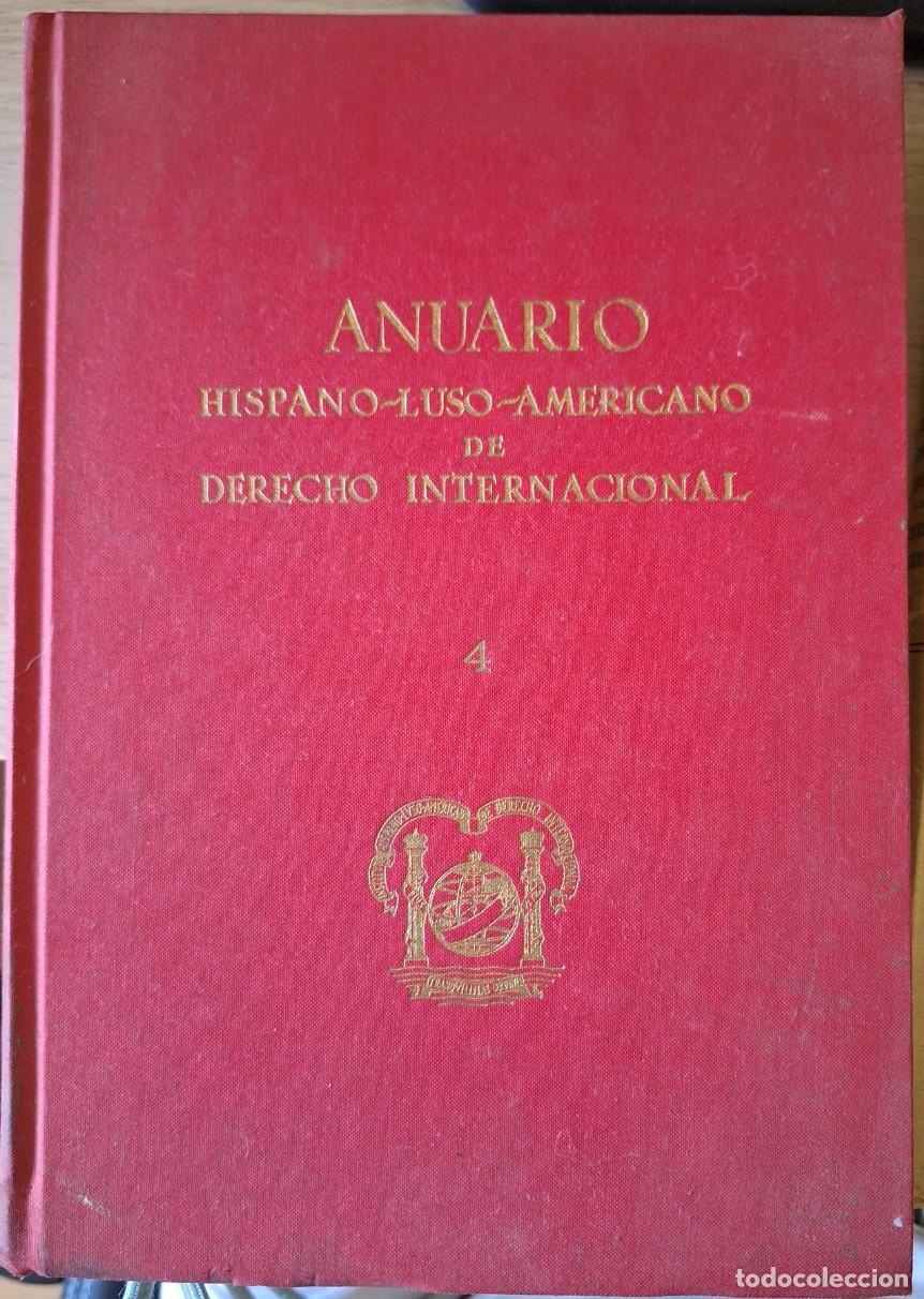 Libri di seconda mano: ANUARIO HISPANO LUSO AMERICANO DE DERECHO INTERNACIONAL 4. -