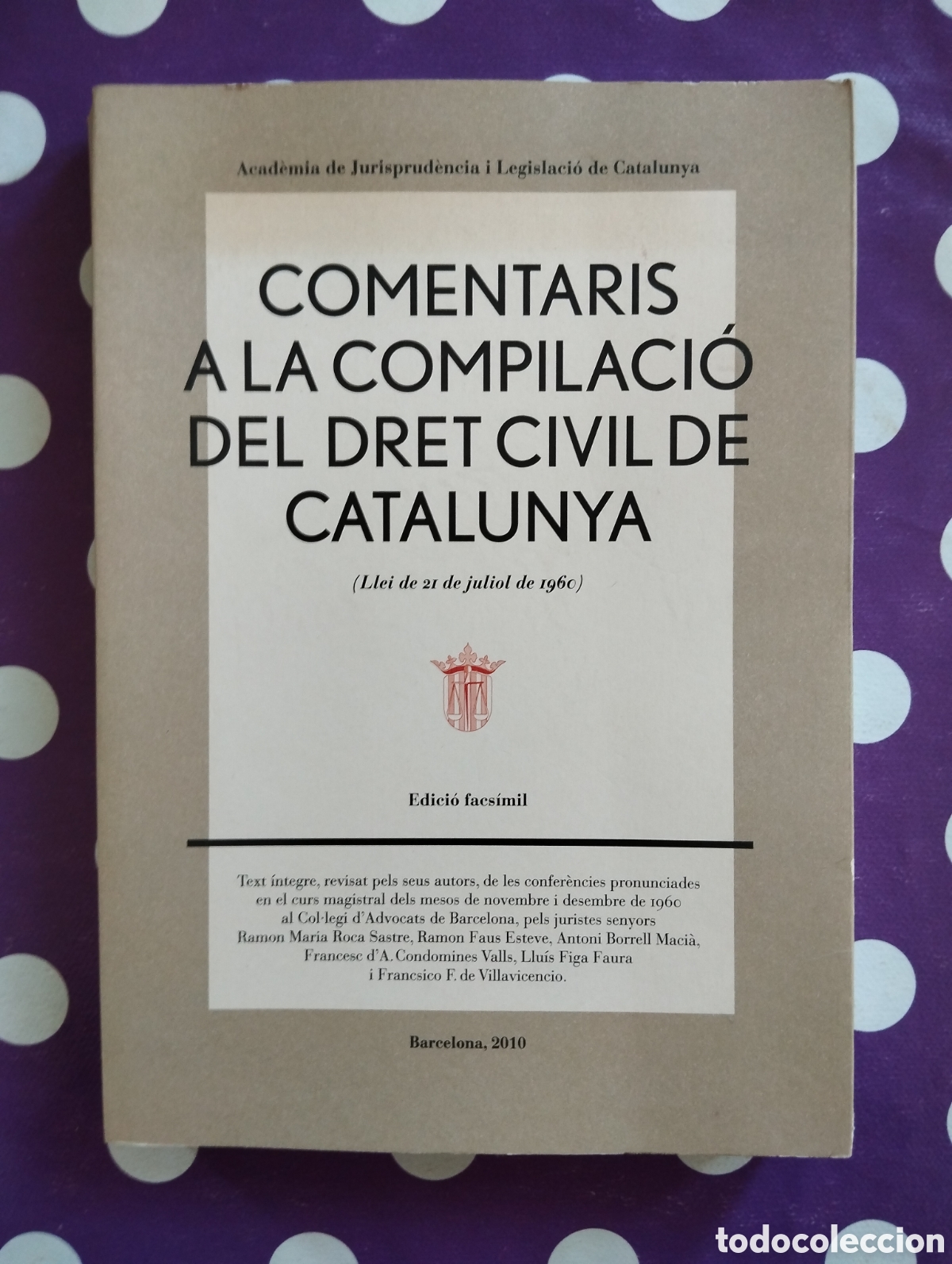 Libri di seconda mano: COMENTARIS A LA COMPILACI&Oacute; DEL DRET CIVIL DE CATALUNYA FACS&Iacute;MIL 2010