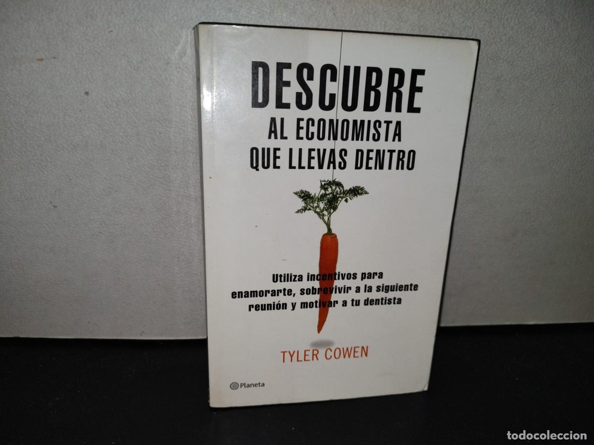 Gebrauchte B&uuml;cher: 109- DESCUBRE AL ECONOMISTA QUE LLEVAS DENTRO - TYLER COWEN