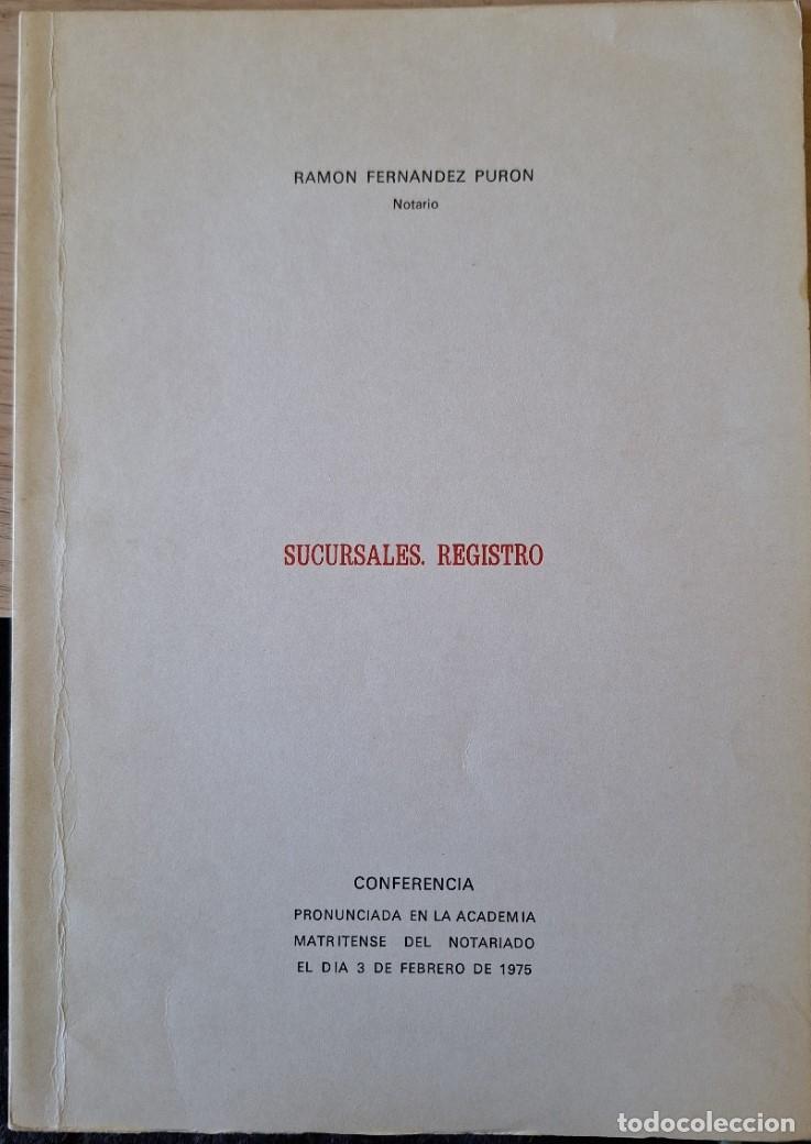 Libri di seconda mano: SUCURSALES. REGISTRO. Conferencia pronunciada en la Academia Matritense del Notariado. - FERNANDEZ P