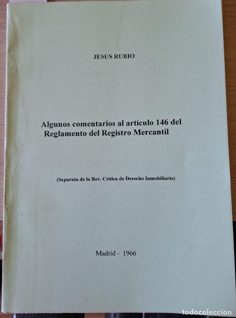 Libri di seconda mano: ALGUNOS COMENTARIOS AL ARTICULO 146 DEL REGLAMENTO DEL REGISTRO MERCANTIL (SEPARATA DE LA REV. CRITI