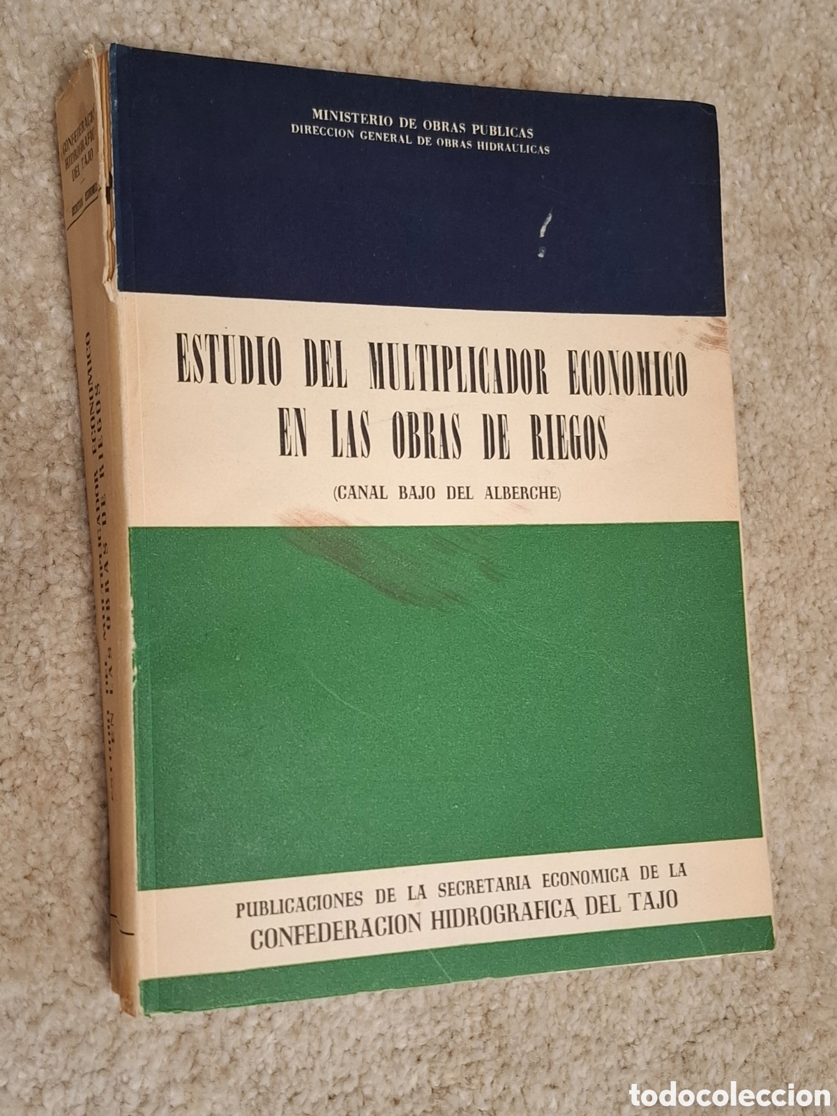 Second hand books: Estudio del multiplicador econ&oacute;mico en las obras de riegos. Canal bajo del Alberche, Toledo 1954