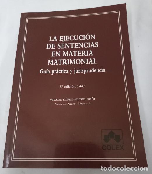 Libros de segunda mano: LA EJECUCION DE SENTENCIAS EN MATERIA MATRIMONIAL, MIGUEL LOPEZ-MU&Ntilde;IZ, 1997