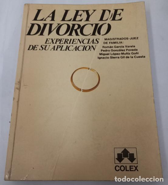 Libros de segunda mano: LA LEY DE DIVORCIO EXPERIENCIAS DE SU APLICACION, COLEX CONSTITUCION Y LEYES 1982