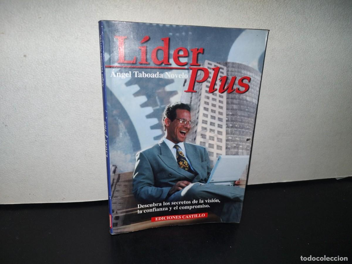 Second hand books: 111- L&Iacute;DER PLUS. DESCUBRA LOS SECRETOS DE LA VISI&Oacute;N, LA CONFIANZA Y EL COMPROMISO - &Aacute;NGEL TABOADA