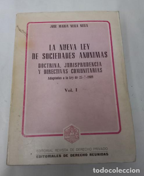 Libros de segunda mano: LA NUEVA LEY DE SOCIEDADES ANONIMAS, JOSE MARIA NEILA, REVISTA DE DERECHO PRIVADO
