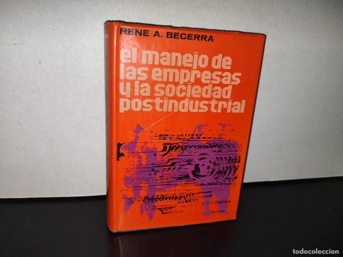 Gebrauchte B&uuml;cher: 112- EL MANEJO DE LAS EMPRESAS Y LA SOCIEDAD POSTINDUSTRIAL - REN&Eacute; A. BECERRA - 1A. ED. 1969
