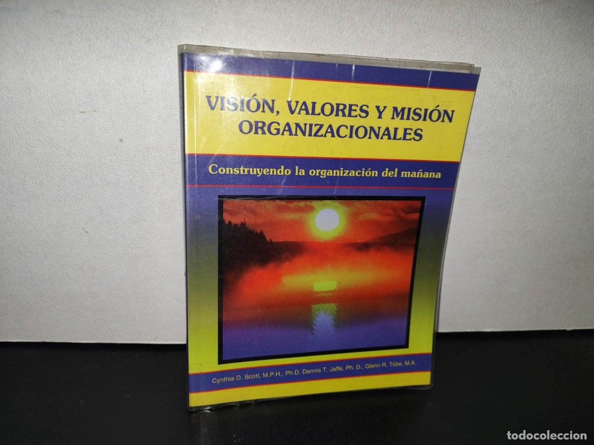 Gebrauchte B&uuml;cher: 113- VISI&Oacute;N, VALORES Y MISI&Oacute;N ORGANIZACIONALES. CONSTRUYENDO LA ORGANIZACI&Oacute;N DEL MA&Ntilde;ANA
