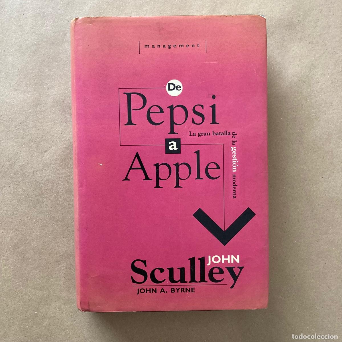 Libros de segunda mano: LIBRO MARKETING - DE PEPSI A APPLE - JOHN SCULLEY JOHN A. BYRNNE - MANAGEMENT EDICIONES B 1993