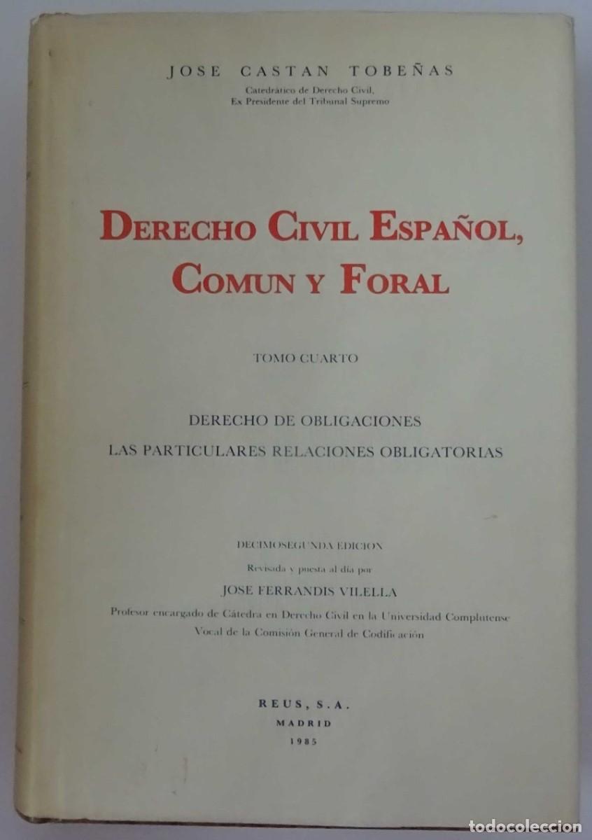 Livros em segunda m&atilde;o: DERECHO CIVIL ESPA&Ntilde;OL COMUN Y FORAL TOMO IV JOSE CATAN TOBE&Ntilde;AS