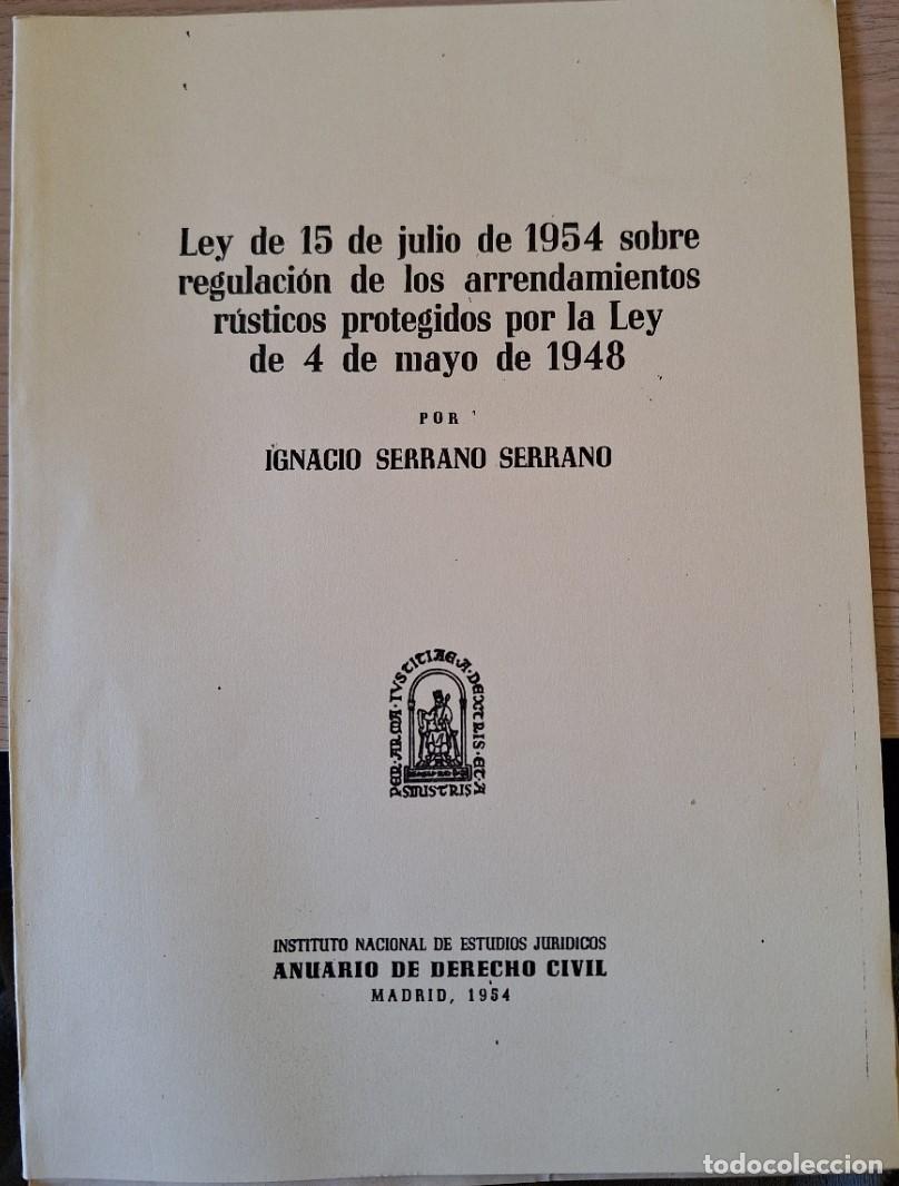 Libri di seconda mano: LEY DE 15 DE JULIO DE 1954 SOBRE REGULACION DE LOS ARRENDAMIENTOS RUSTICOS PROTEGIDOS POR LA LEY DE