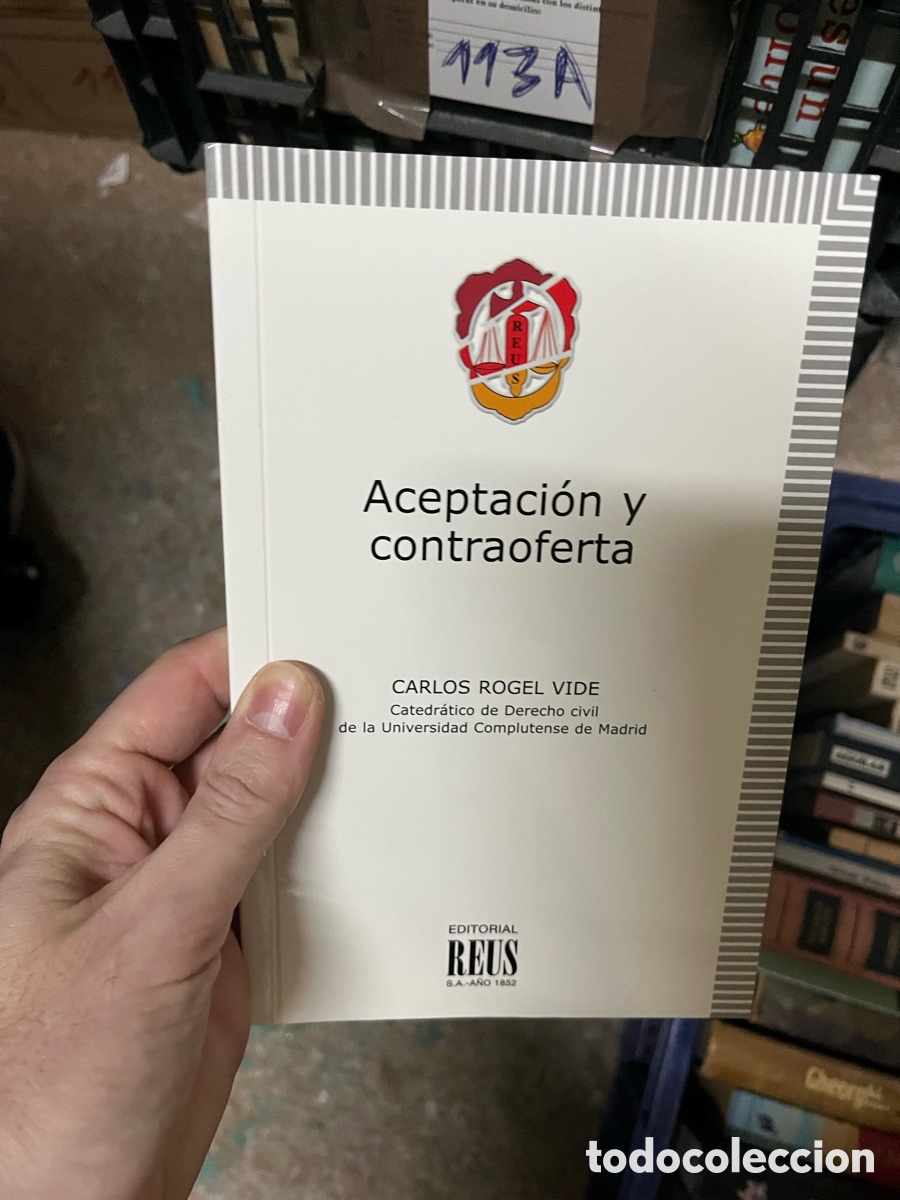 Second hand books: 113A Aceptaci&oacute;n y contraoferta CARLOS ROGEL VIDE Catedr&aacute;tico de Derecho civil UCM