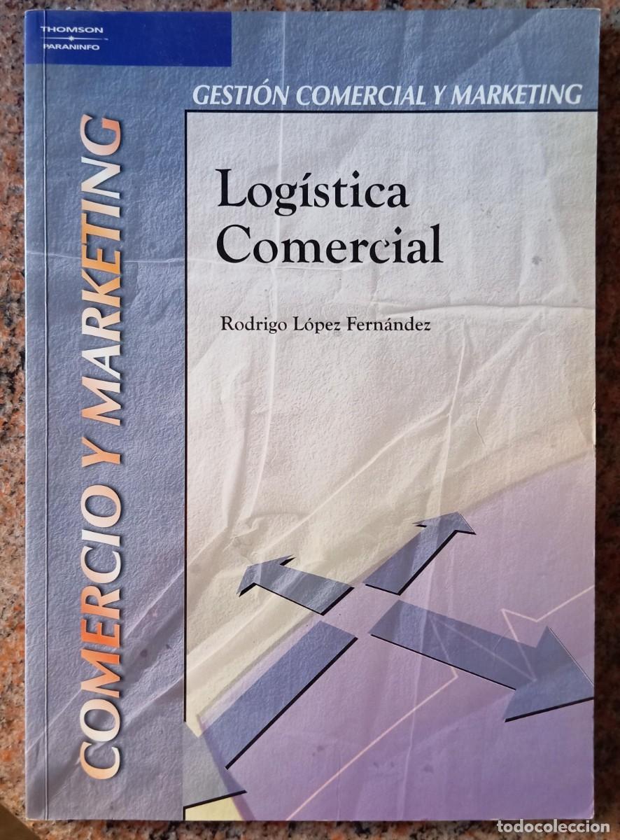 Libros de segunda mano: LOGISTICA COMERCIAL - THOMSON PARANINFO - Foto 1