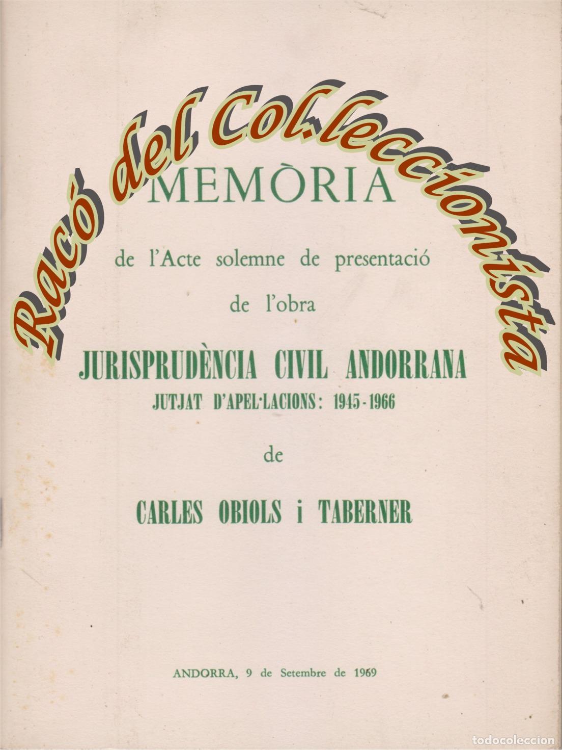Libri di seconda mano: MEMORIA JURISPRUDENCIA CIVIL ANDORRANA JUTJATS D'APEL&middot;LACIONS 1945-1966, CARLES OBIOLS TABERNER
