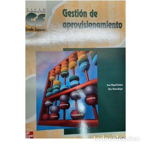 Libri di seconda mano: Gesti&oacute;n de Aprovisionamiento - FP Superior - G&oacute;mez Aparicio - Mcgraw Hill - 1998, 1&ordf; ed.