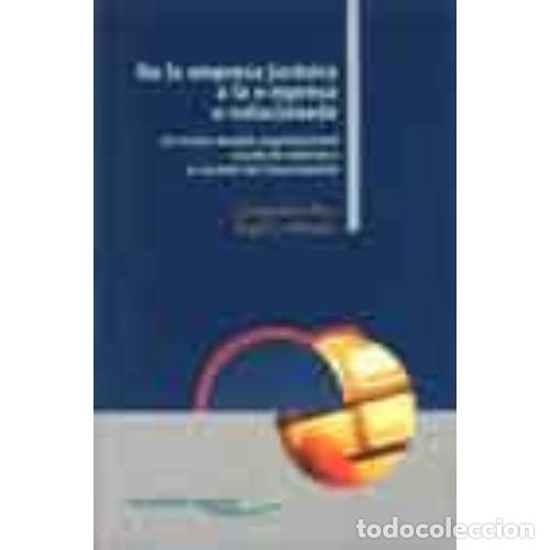 Libri di seconda mano: De la Empresa Jur&aacute;sica a la E-mpresa Evolucionada - De la Rica/Arbonies - Andavira - 2003 - Escuela