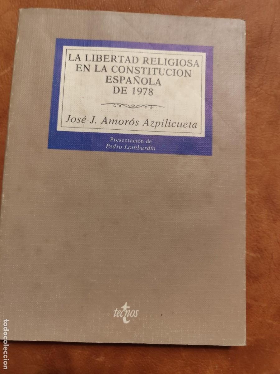 Second hand books: Jos&eacute; J. Amor&oacute;s Azpilicueta. LA LIBERTAD RELIGIOSA EN LA CONSTITUCI&Oacute;N ESPA&Ntilde;OLA DE1978.