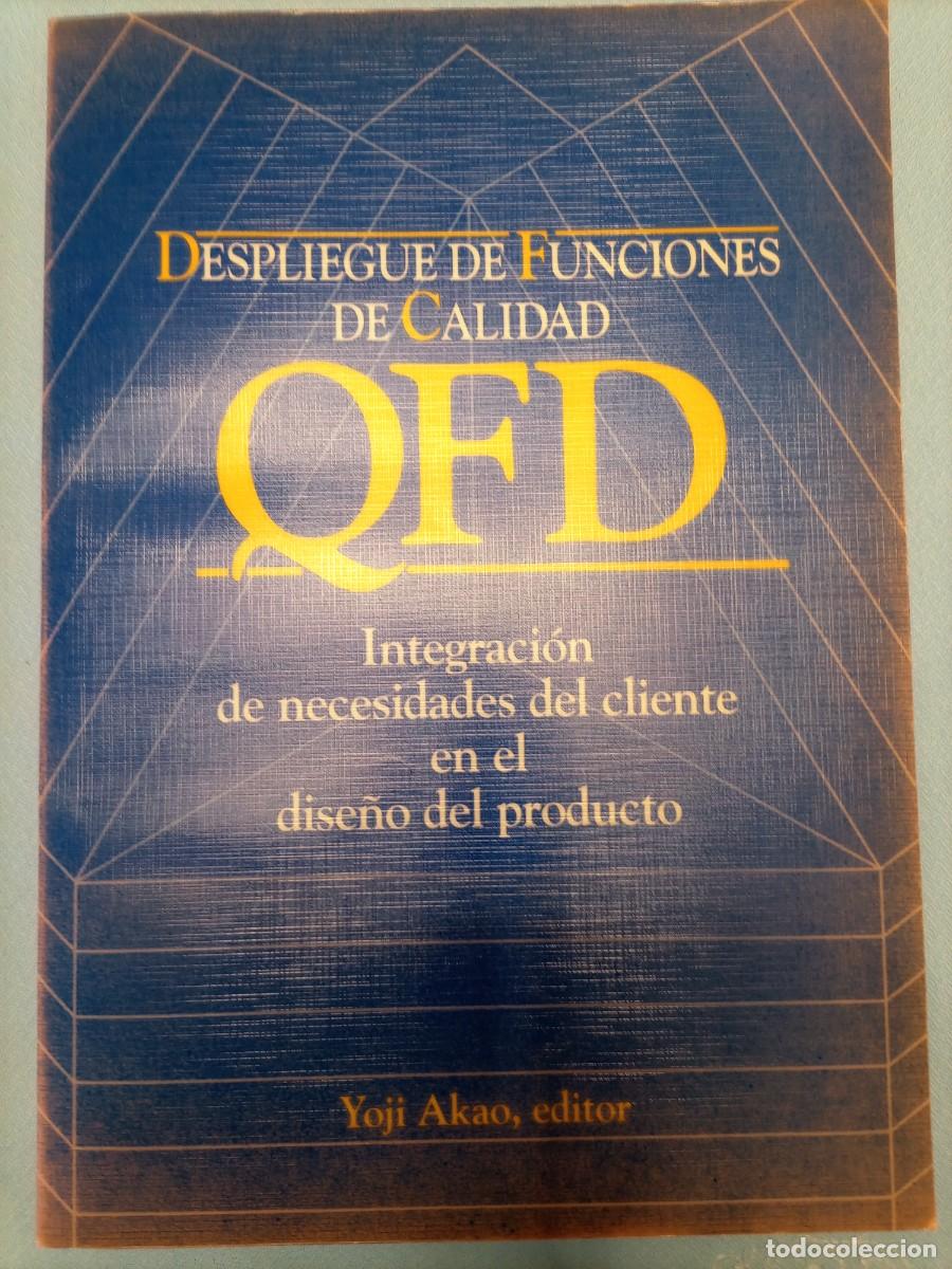 Second hand books: Despliegue de Funciones de Calidad (QFD), de Yoji Akao, editor. PRODUCTIVITY PRESS