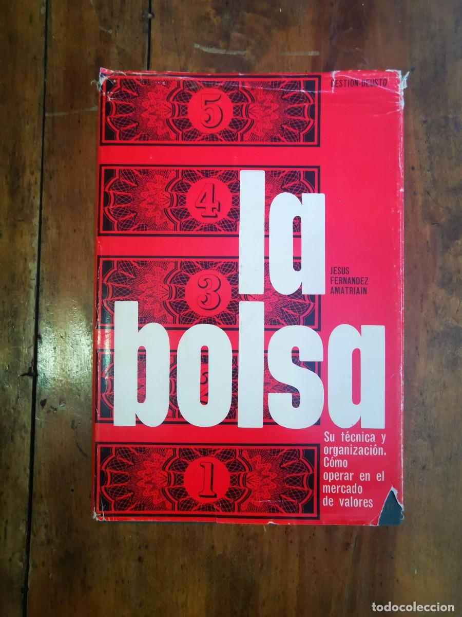 Second hand books: FERN&Aacute;NDEZ AMATRIAIN, Jes&uacute;s. La bolsa: su t&eacute;cnica y organizaci&oacute;n, como operar en el mercado de valore