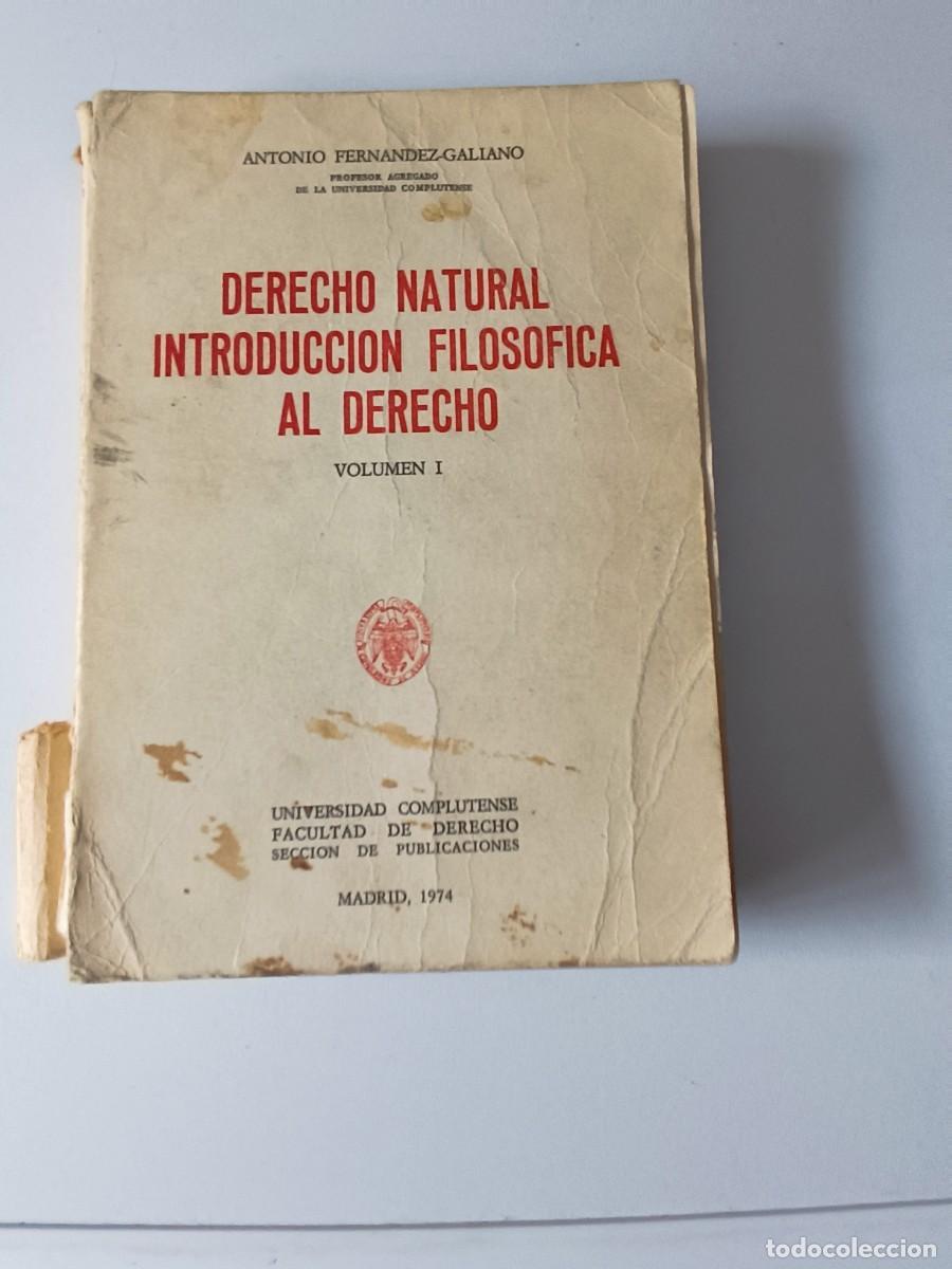 Second hand books: DERECHO NATURAL INTRODUCCION FILOSOFICA AL DERECHO VOLUMEN I ANTONIO FERNANDEZ GALIANO