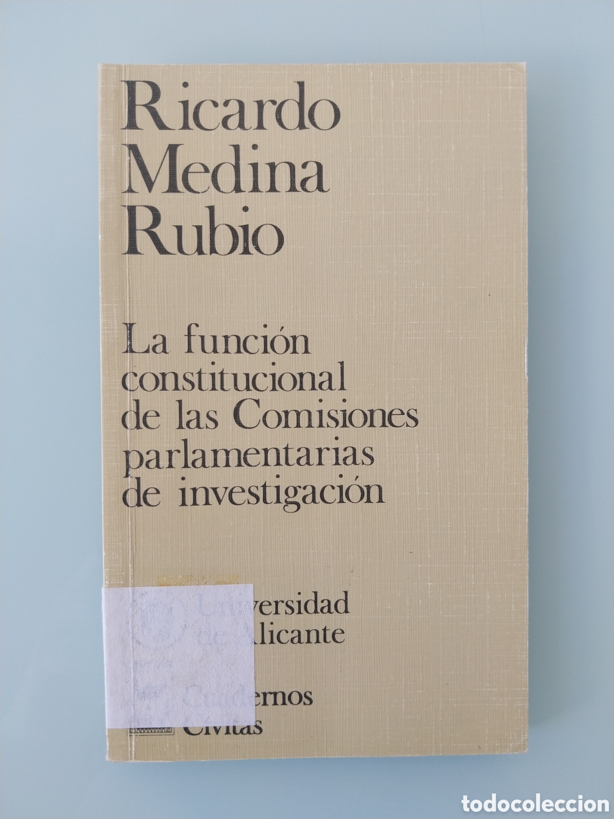 Gebrauchte B&uuml;cher: LA FUNCI&Oacute;N CONSTITUCIONAL DE LAS COMISIONES PARLAMENTARIAS DE INVESTIGACI&Oacute;N de RICARDO MEDINA RUBIO,