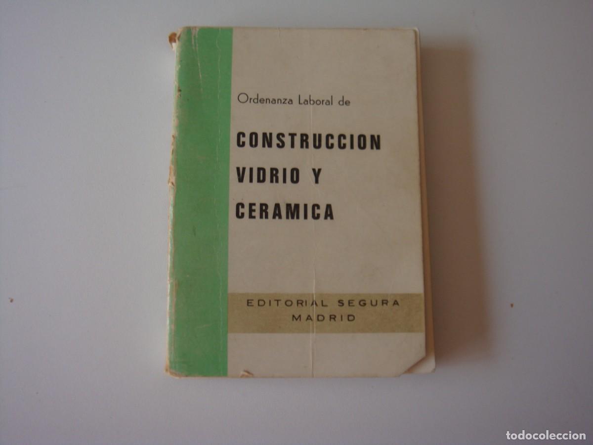 Second hand books: ORDENANZA LABORAL DE CONSTRUCCION VIDRIO Y CERAMICA