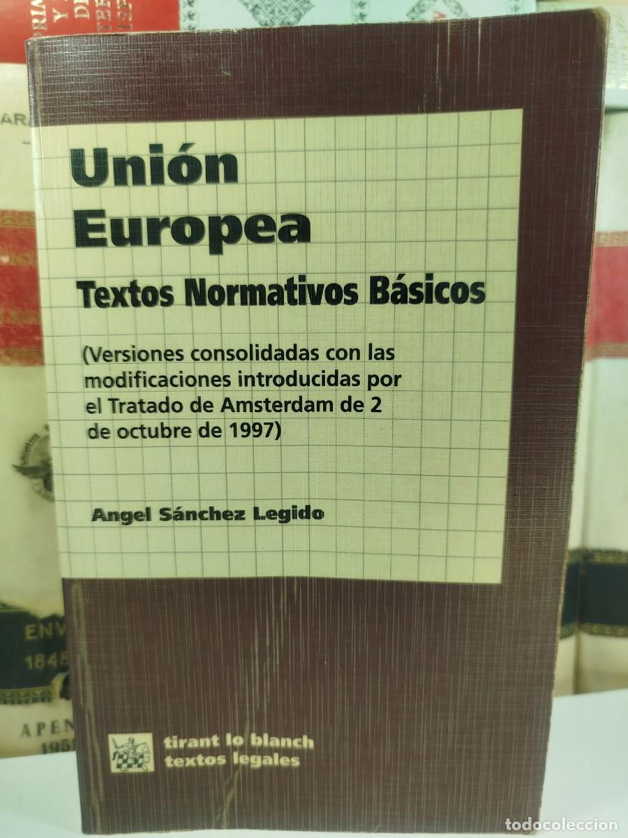 Libros de segunda mano: UNI&Oacute;N EUROPEA / TEXTOS NORMATIVOS B&Aacute;SICOS. - Foto 1