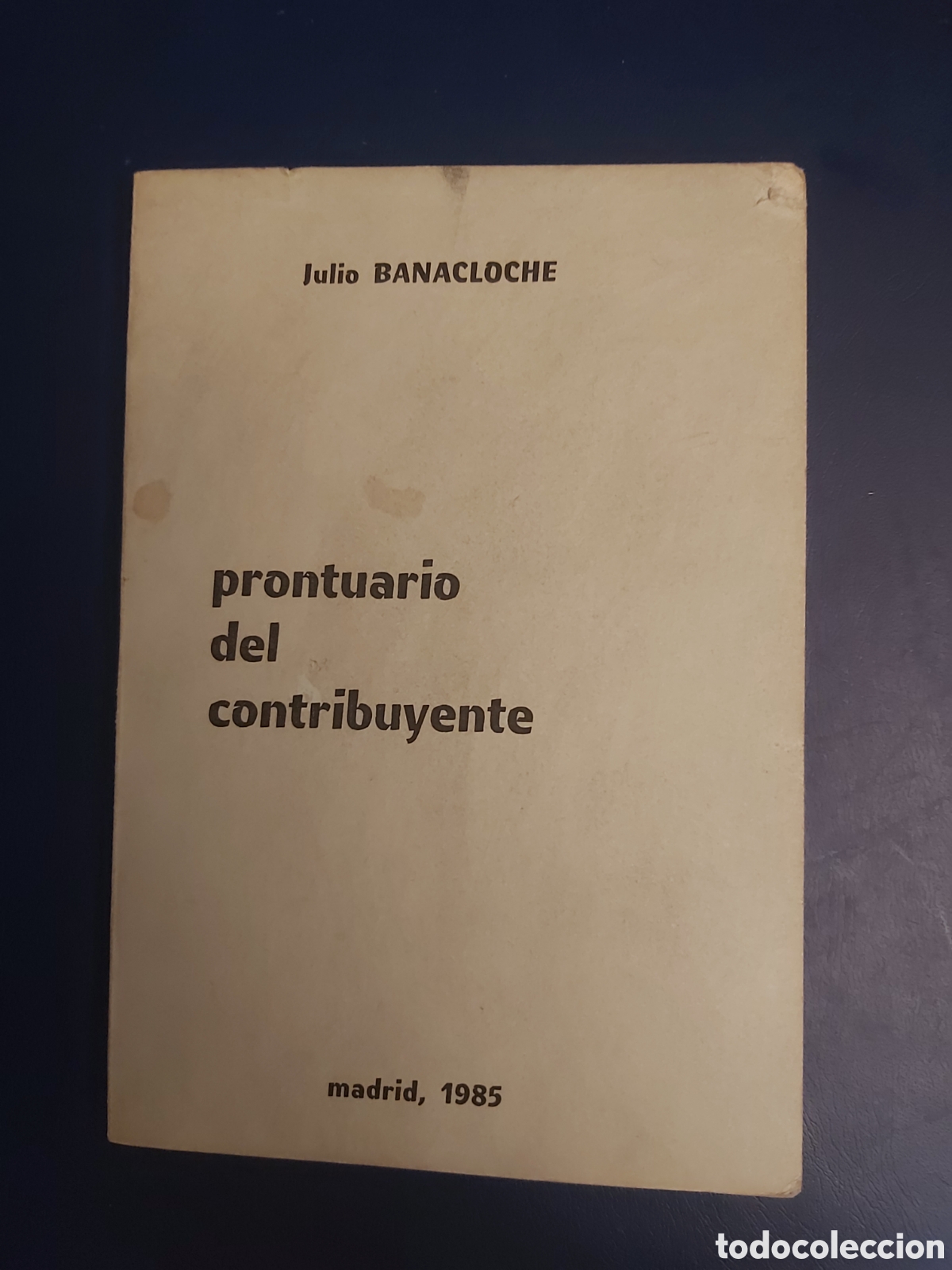 Second hand books: QUELA LIBRO. PRONTUARIO DEL CONTRIBUYENTE JULIO BANACLOQUE 1985