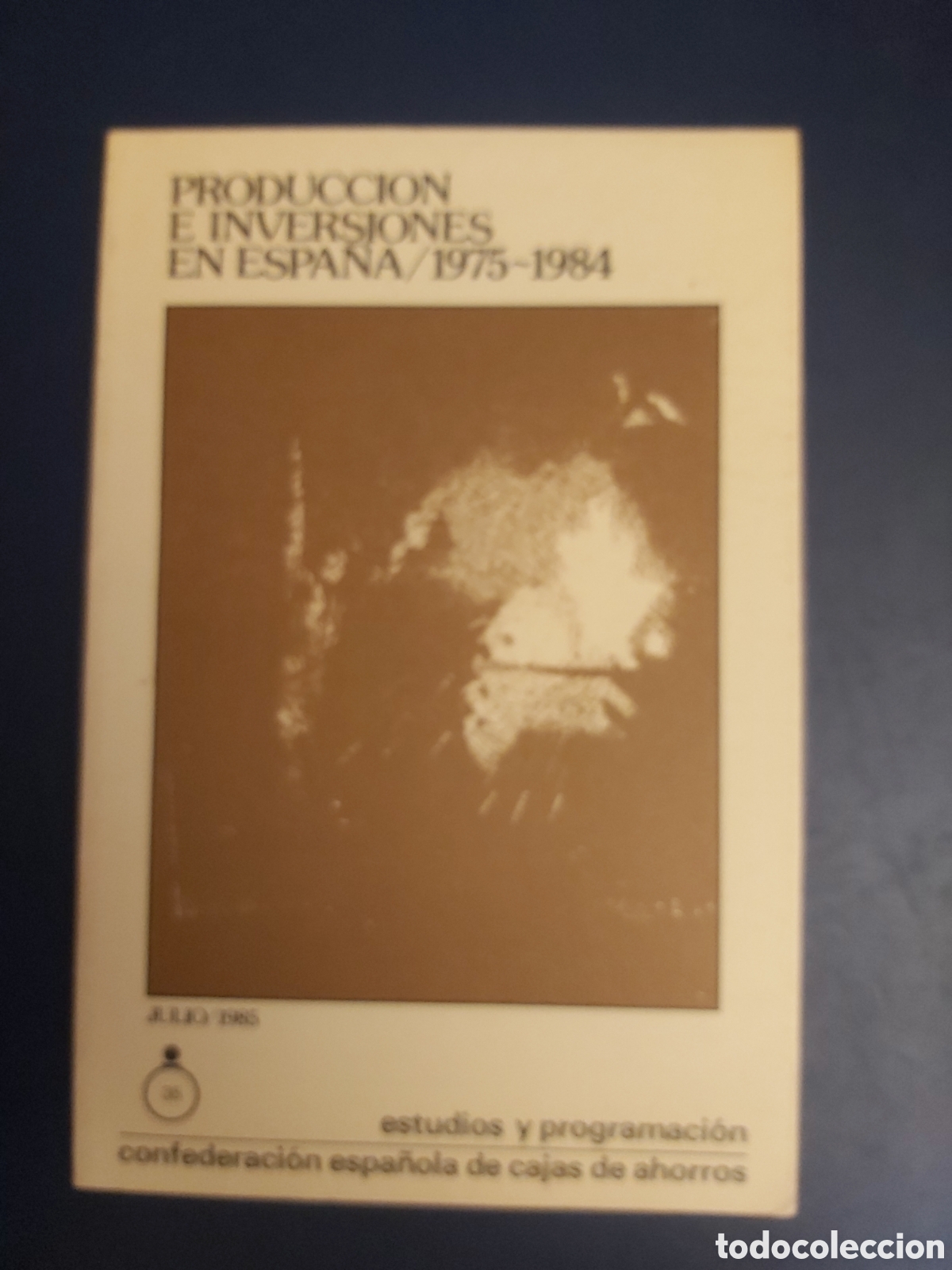 Second hand books: QUELA LIBRO. PRODUCCI&Oacute;N E INVERSIONES EN ESPA&Ntilde;A 1975-1984 JULIO 1985