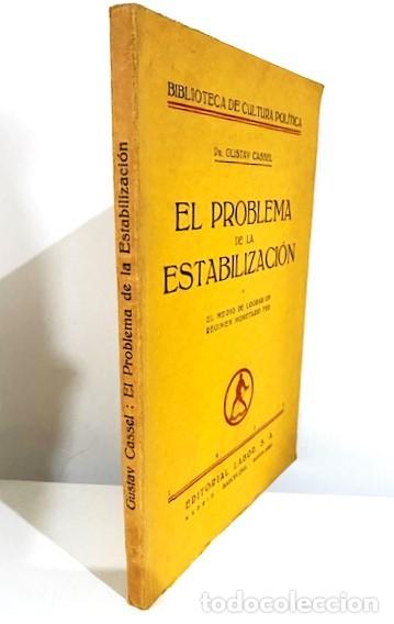 Second hand books: GUSTAV CASSEL EL PROBLEMA DE LA ESTABILIZACION O EL MEDIO DE LOGRAR UN REGIMEN MONETARIO FIJO 1932