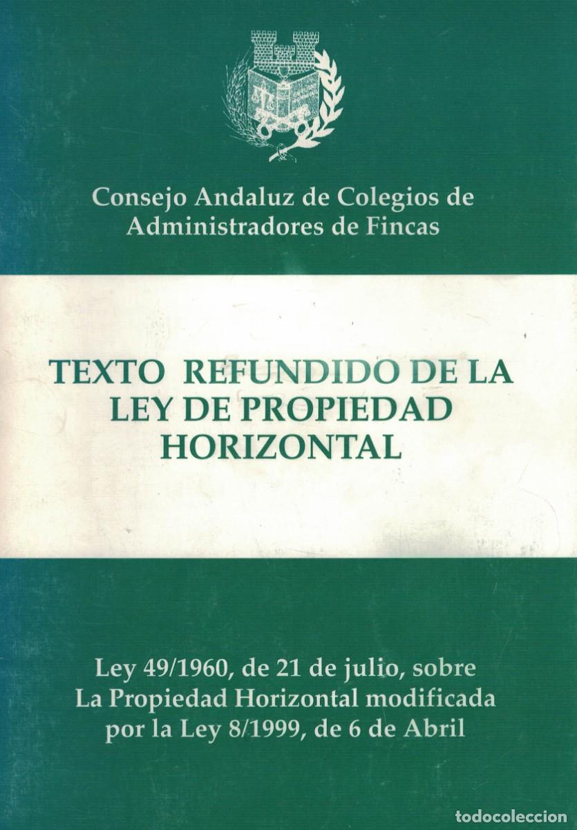 Libros de segunda mano: Texto refundido de la ley de Propiedad Horizontal Ley 49/1960 21 de julio modificada 8/1999 6 abril
