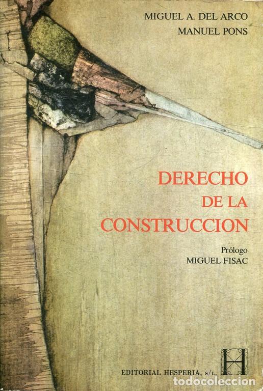 Libros de segunda mano: DERECHO DE LA CONSTRUCCION. - ARCO/PONS, Miguel A. Del/Manuel. - Foto 1