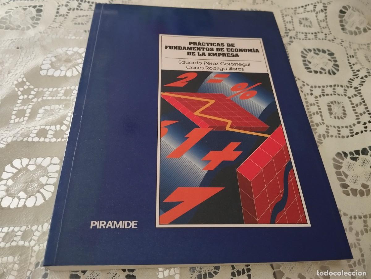 Gebrauchte B&uuml;cher: PRACTICAS DE FUNDAMENTOS DE ECONOMIA DE LA EMPRESA EDUARDO PEREZ GOROSTEGUI, CARLOS RODRIGO ILLERAS