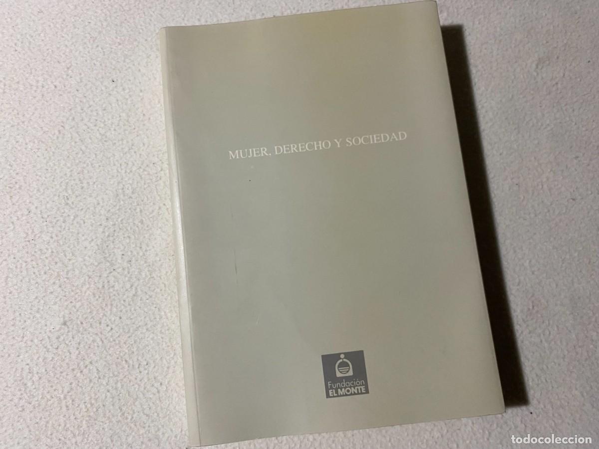 Gebrauchte B&uuml;cher: Mujer, Derecho y Sociedad: Sevilla, 7 de Octubre de 1995 a 27 de Enero de 1996: 15 (Coleccion &rdquo;Ciclo