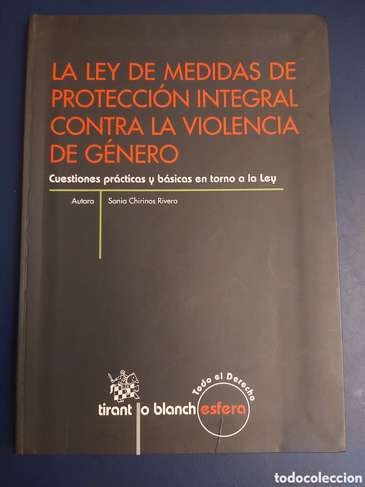 Gebrauchte B&uuml;cher: QUELA LIBRO. LA LEY DE MEDIDAS DE PROTECCI&Oacute;N INTEGRAL CONTRA LA VIOLENCIA DE G&Eacute;NERO SONIA CHIRINOS