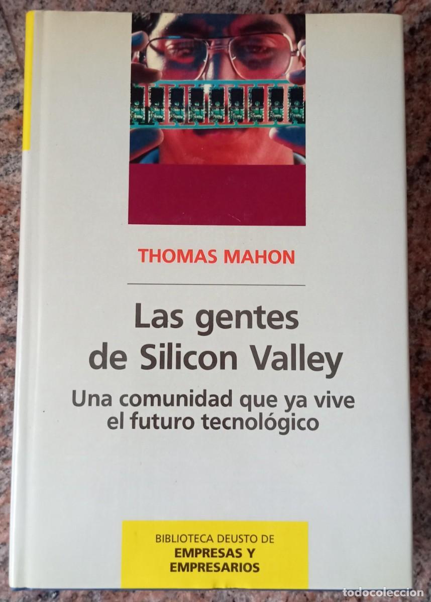 Libros de segunda mano: LAS GENTES DE SILICON VALLEY - THOMAS MAHON - Foto 1