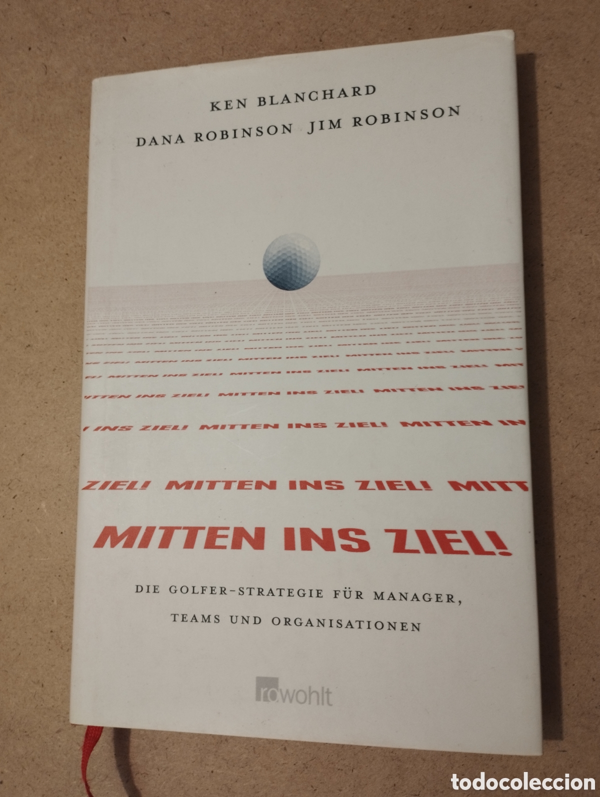 Gebrauchte B&uuml;cher: MITTEN INS ZIEL! DIE GOLFER-STRATEGIE F&Uuml;R MANAGER, TEAMS UND ORGANISATIONEN (K. BLANCHARD)