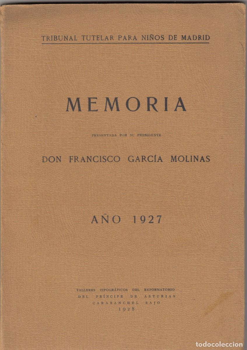 Libri di seconda mano: TRIBUNAL TUTELAR PARA NI&Ntilde;OS DE MADRID. MEMORIA A&Ntilde;O 1927. GARC&Iacute;A MOLINAS. ADJ