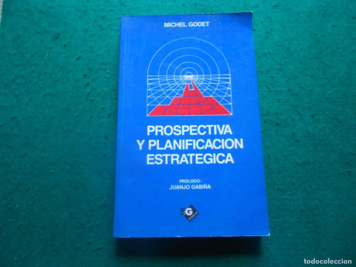 Libri di seconda mano: PROSPECTIVA Y PLANIFICACI&Oacute;N ESTRAT&Eacute;GICA - MICHEL GODET