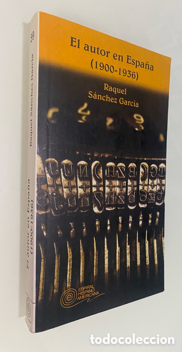Gebrauchte B&uuml;cher: El autor en Espa&ntilde;a (1900-1936) - S&Aacute;NCHEZ GARC&Iacute;A, Raquel