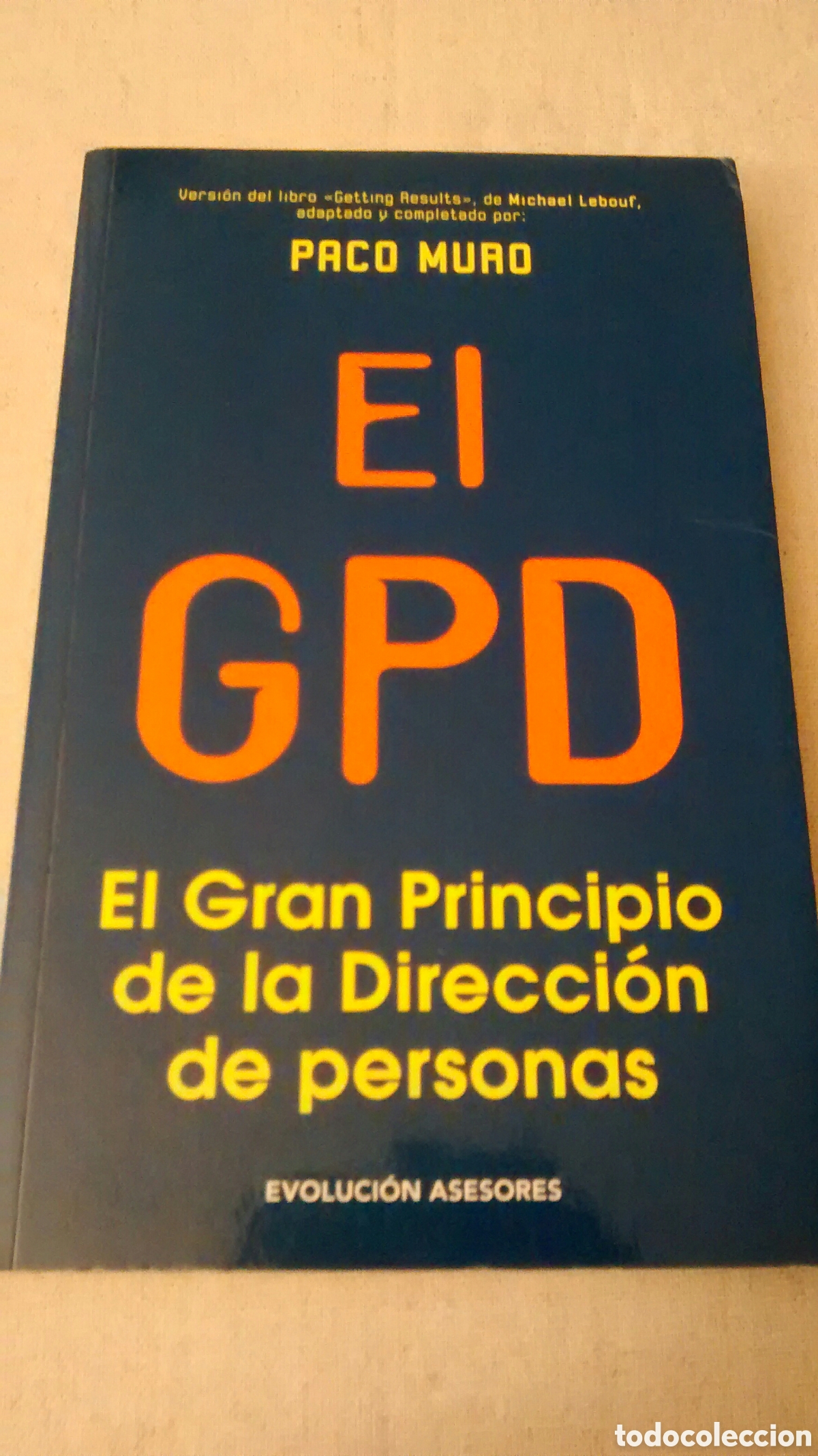 Libri di seconda mano: EL GPD. EL GRAN PRINCIPIO DE LA DIRECCION DE PERSONAS DE PACO MURO (EVOLUCION ASESORES)