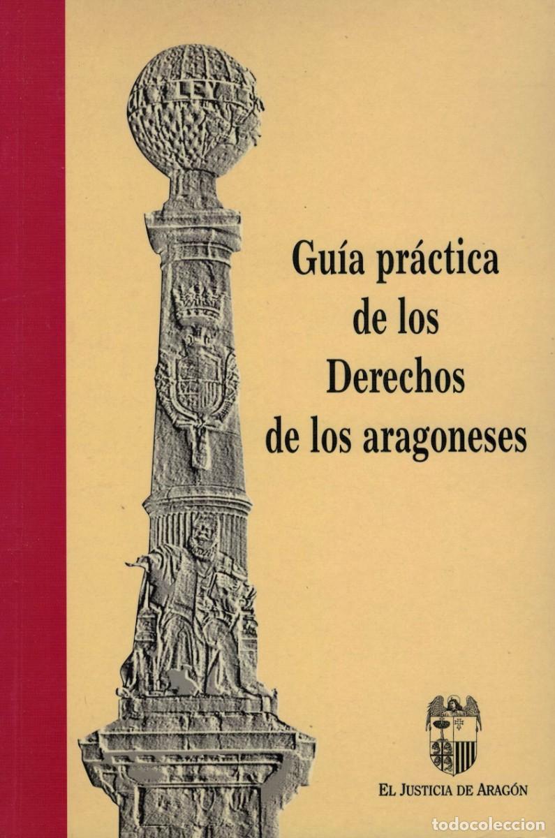 Libros de segunda mano: Gu&iacute;a pr&aacute;ctica de los Derechos de los aragoneses - Foto 1