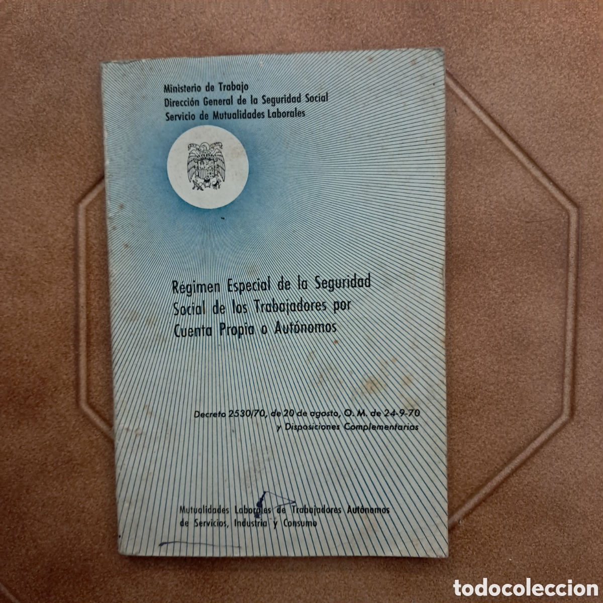 Second hand books: Decreto 2530/70 de 20 de agosto - R&eacute;gimen especial seguridad social aut&oacute;nomos cuenta propia